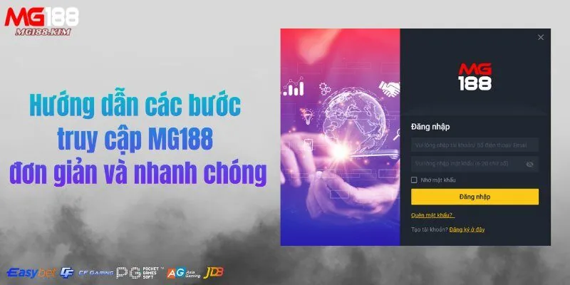 huong-dan-cac-buoc-truy-cap-mg188-don-gian-va-nhanh-chong